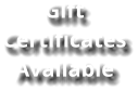 Gift Certificates Available